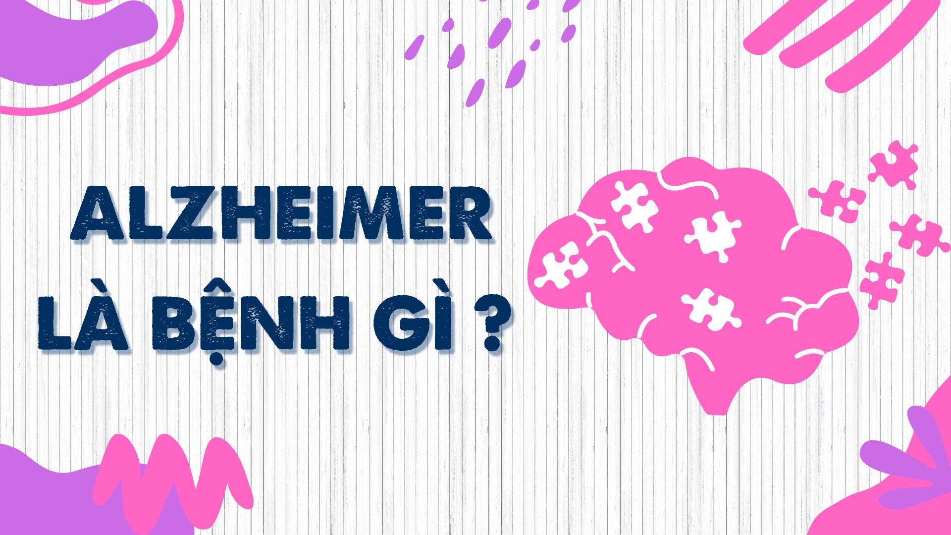 Alzheimer là bệnh gì ?