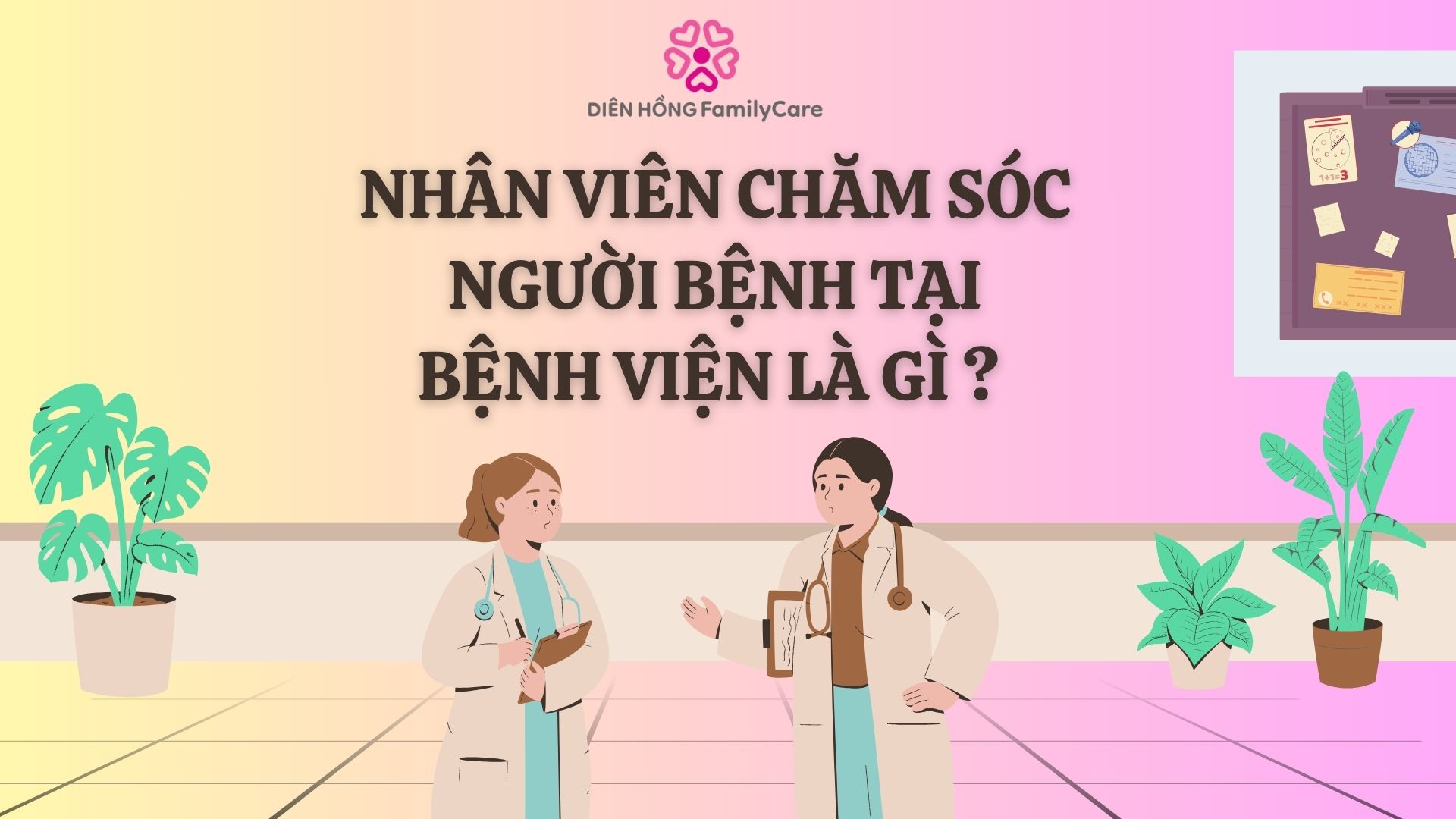 Nhân viên chăm sóc người bệnh tại bệnh viện là gì ?