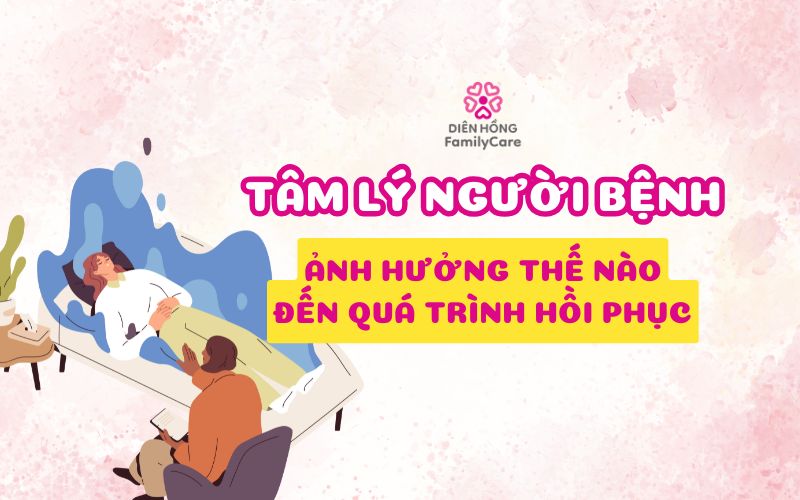 tam-ly-nguoi-benh-anh-huong-the-nao-den-qua-trinh-hoi-phuc