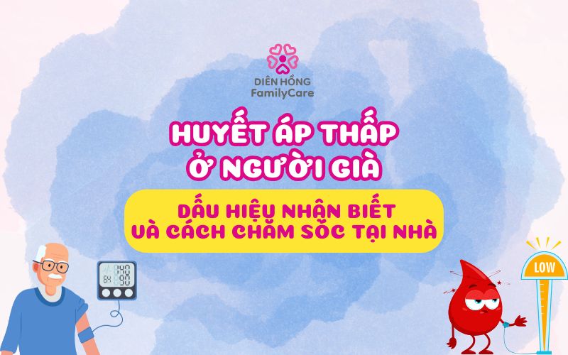 huyet-ap-thap-o-nguoi-cao-tuoi-dau-hieu-va-cach-cham-soc-tai-nha