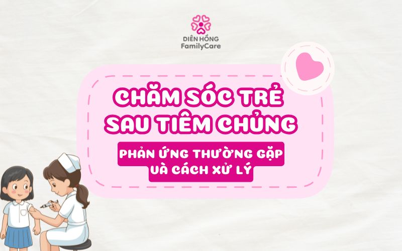 cham-soc-tre-sau-tiem-chung